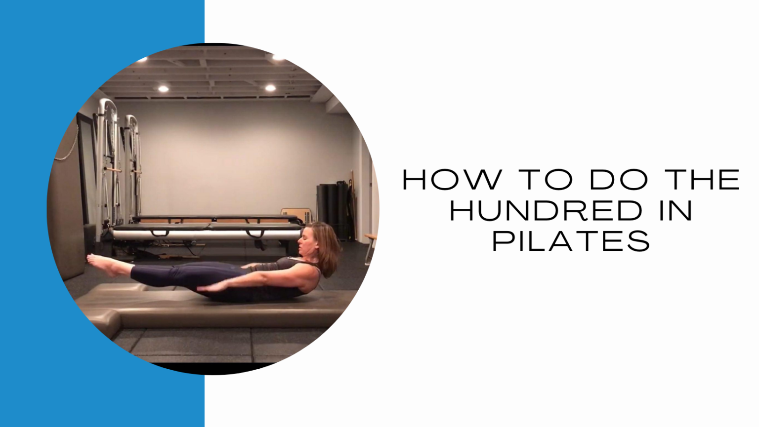 How To Do The Hundred In Pilates - B.Pilates & Personal Training ...