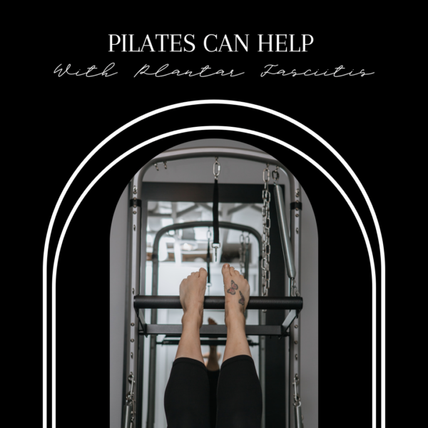 Pilates Can Help With Plantar Fasciitis - B.Pilates & Personal Training ...